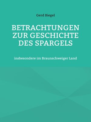 cover image of Betrachtungen zur Geschichte des Spargels